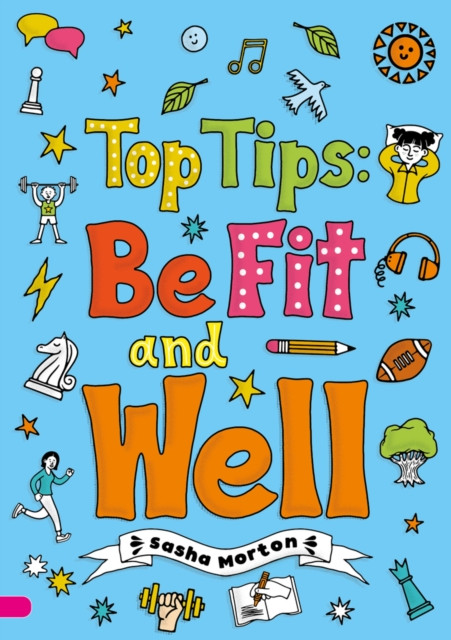Top Tips: Be Fit and Well (Set 04) (Morton Sasha)(Paperback / softback)