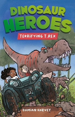 Dinosaur Heroes: Terrifying T. Rex (Harvey Damian)(Paperback / softback)