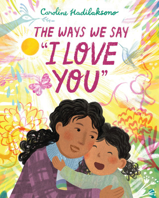 The Ways We Say I Love You (Hadilaksono Caroline)(Pevná vazba)