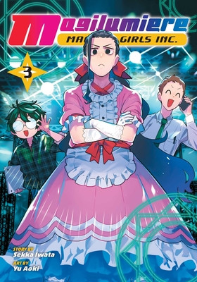 Magilumiere Magical Girls Inc., Vol. 3 (Iwata Sekka)(Paperback)