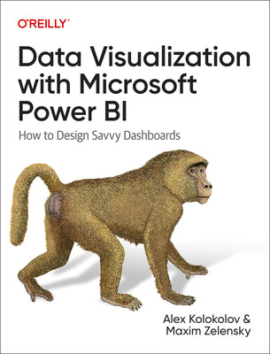 Data Visualization with Microsoft Power Bi: How to Design Savvy Dashboards (Kolokolov Alex)(Paperback)