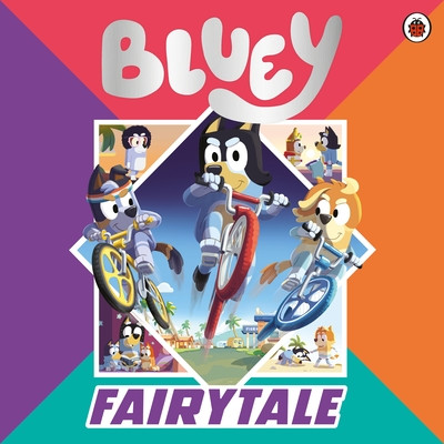 Bluey: Fairytale - A for real life fairytale picture book! (Bluey)(Paperback / softback)