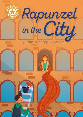 Reading Champion: Rapunzel in the City - Independent Reading Orange 6 (Woolley Katie)(Paperback / softback)