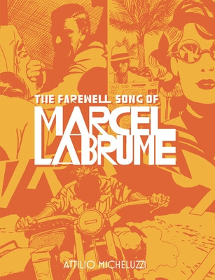 The Farewell Song of Marcel Labrume (Micheluzzi Attilio)(Pevná vazba)