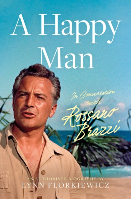 Happy Man - In Conversation with Rossano Brazzi (Florkiewicz Lynn)(Paperback / softback)