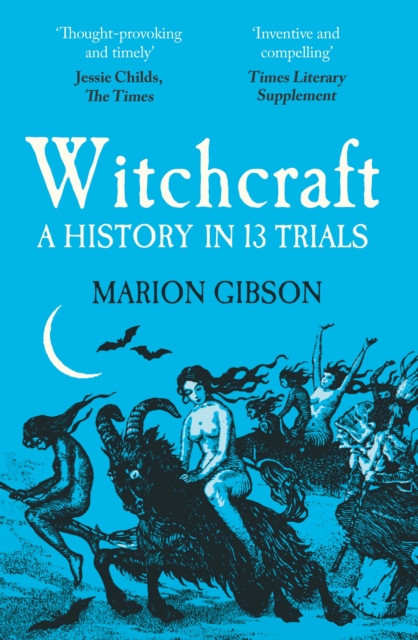 Witchcraft - A History in Thirteen Trials (Gibson Marion)(Paperback / softback)