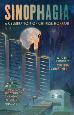 Sinophagia: A Celebration of Chinese Horror 2024 (Christine Ni Xueting)(Paperback)