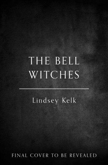 Bell Witches (Kelk Lindsey)(Pevná vazba)