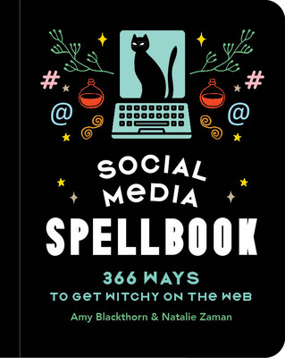 Social Media Spellbook: 366 Ways to Get Witchy on the Web (Blackthorn Amy)(Pevná vazba)