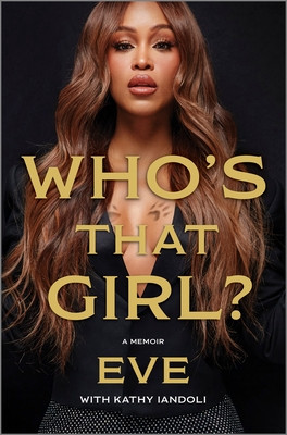 Who's That Girl?: A Memoir (Eve)(Pevná vazba)