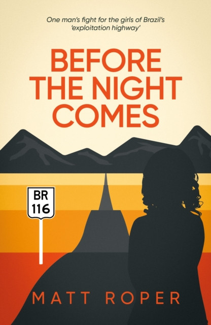 Before The Night Comes (Roper Matt)(Paperback / softback)