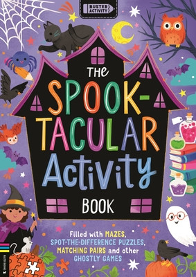 Spook-tacular Activity Book - Filled with mazes, spot-the-difference puzzles, matching pairs and other ghostly games (Buster Books)(Paperback / softback)