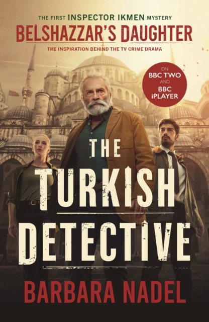 Belshazzar's Daughter - THE TURKISH DETECTIVE TV TIE-IN Ikmen mystery 1 (Nadel Barbara)(Paperback / softback)