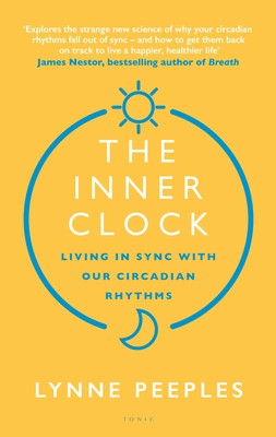 Inner Clock - Living in Sync With Our Circadian Rhythms (Peeples Lynne)(Pevná vazba)