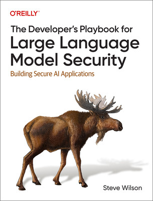 The Developer's Playbook for Large Language Model Security: Building Secure AI Applications (Wilson Steve)(Paperback)