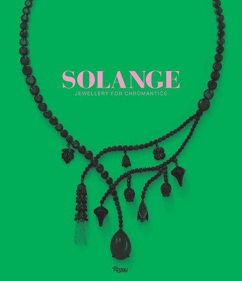 Solange: Jewellery for Chromantics (Phillips Clare)(Pevná vazba)