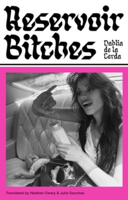 Reservoir Bitches (de la Cerda Dahlia)(Paperback / softback)