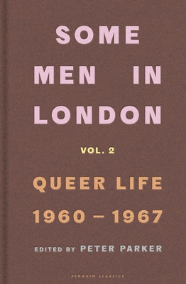 Some Men In London: Queer Life, 1960-1967(Pevná vazba)