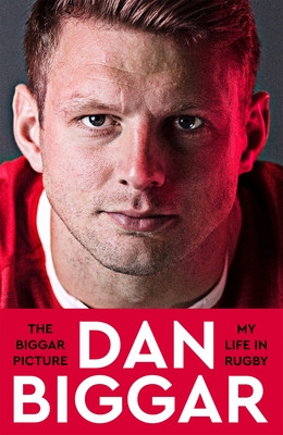 Biggar Picture - My Life in Rugby (Biggar Dan)(Pevná vazba)