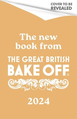 Great British Bake Off: Comfort Bakes - The official 2024 Great British Bake Off book (The The Bake Off Team)(Pevná vazba)