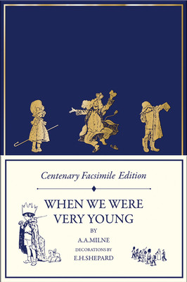 Centenary Facsimile Edition: When We Were Very Young (Milne A. a.)(Pevná vazba)