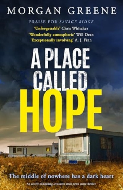 Place Called Hope - An utterly compelling, evocative small-town crime thriller (Greene Morgan)(Paperback / softback)