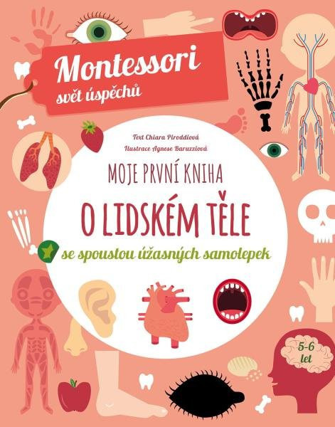 Moje první kniha o lidském těle (Montessori: Svět úspěchů) - Chiara  Piroddi