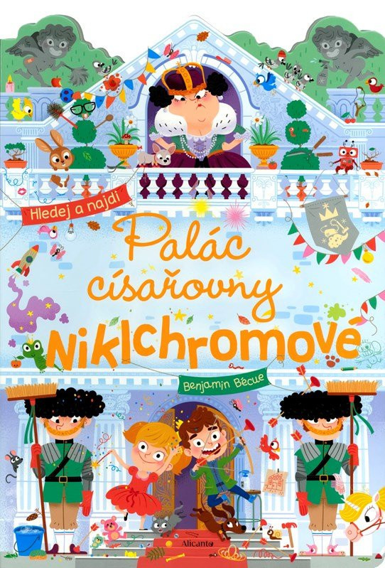 Palác císařovny Niklchromové - Hledej a najdi!, 2.  vydání - Benjamin Bécue