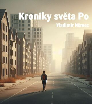 Kroniky světa Po - Vladimír Němec - e-kniha