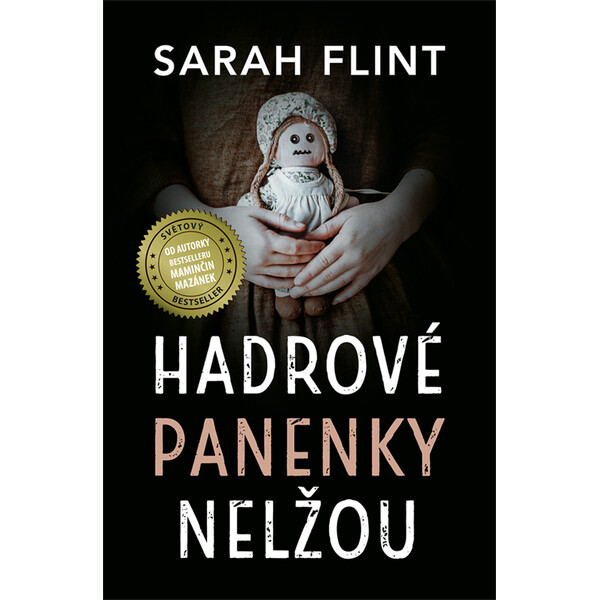 Hadrové panenky nelžou