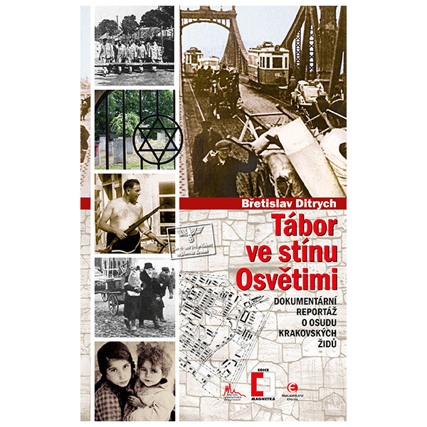 Tábor ve stínu Osvětimi