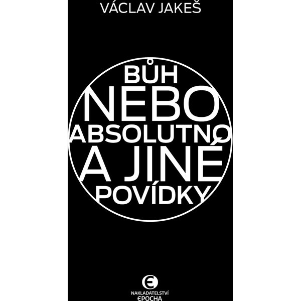 Bůh nebo absolutno a jiné povídky