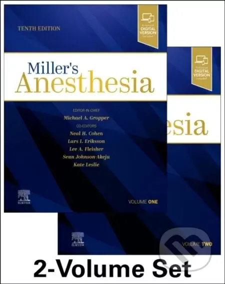 Miller's Anesthesia, 2-Volume Set - Neal H. Cohen, Michael A. Gropper, Lee A. Fleisher, Lars I. Eriksson, Kate Leslie, Oluwaseun Johnson-Akeju