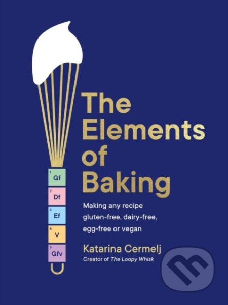 The Elements of Baking - Katarina Cermelj