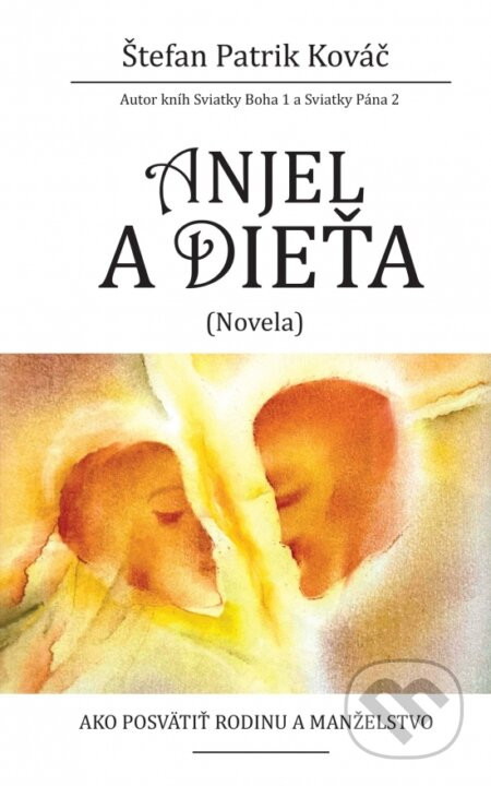 Anjel a dieťa - Patrik Štefan Kováč