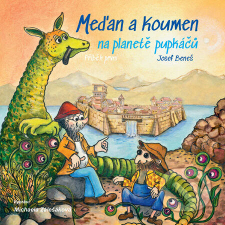Meďan a Koumen na planetě pupkáčů - Josef  Beneš