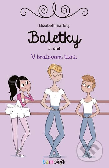 Baletky - V bratovom tieni - Elizabeth Barféty