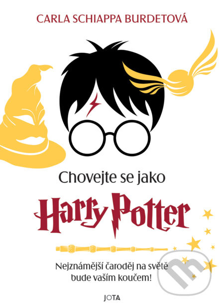 Chovejte se jako Harry Potter - Carla Schiappa Burdet