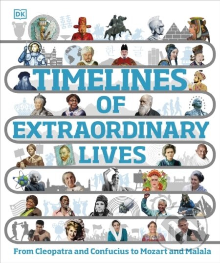 Timelines of Extraordinary Lives - Dorling Kindersley