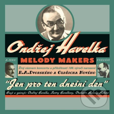 Ondřej Havelka & Melody Makers: Jen pro ten dnešní den (Live) / 25th Anniversary LP - Ondřej Havelka, Melody Makers