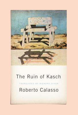 The Ruin of Kasch (Calasso Roberto)(Paperback)