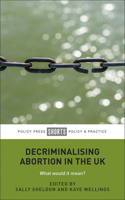 Decriminalising Abortion in the UK: What Would It Mean? (V. Norman Wendy)(Paperback)