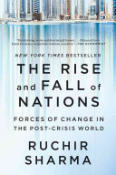 The Rise and Fall of Nations: Forces of Change in the Post-Crisis World (Sharma Ruchir)(Paperback)