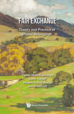 Fair Exchange: Theory and Practice of Digital Belongings (Carlos Molina-Jimenez)(Pevná vazba)
