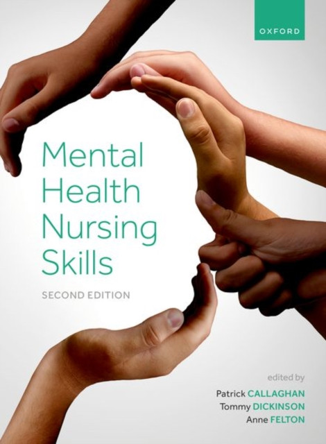 Mental Health Nursing Skills 2e (Callaghan Patrick (Professor of Mental Health Science and Associate Pro Vice-Chancellor Research South Bank University London UK))(Paperback / softback)