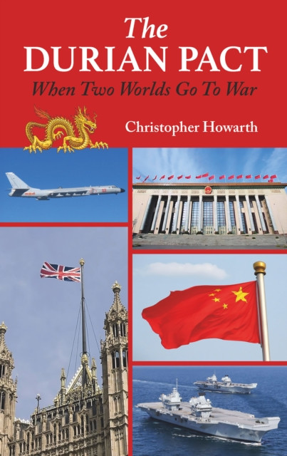 The Durian Pact: When Two Worlds Go to War (Howarth Christopher)(Paperback)