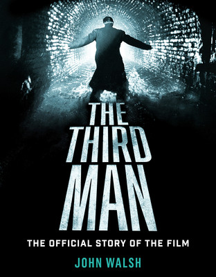 The Third Man: The Official Story of the Film (Walsh John)(Pevná vazba)