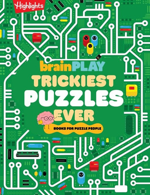 Brainplay Trickiest Puzzles Ever (Highlights)(Paperback)