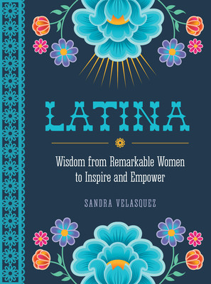 !Viva Latina!: Wisdom from Remarkable Women to Inspire and Empower (Velasquez Sandra)(Pevná vazba)