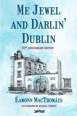 Me Jewel and Darlin' Dublin: 50th Anniversary Edition (Macthomis amonn)(Paperback)